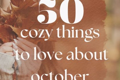 50+ Cozy Things to Love About October