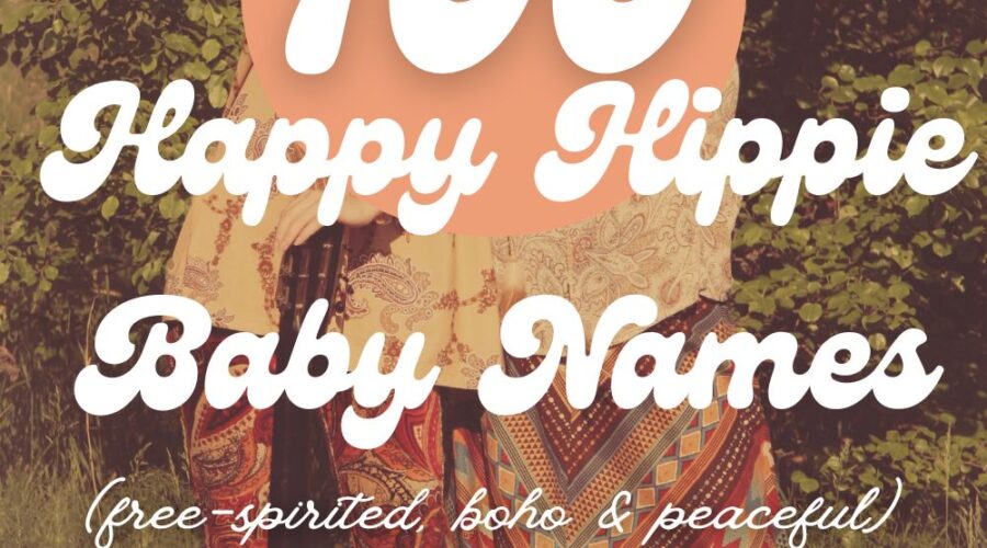 100+ Happy Hippie Baby Names (Free-Spirited, Boho & Peaceful)