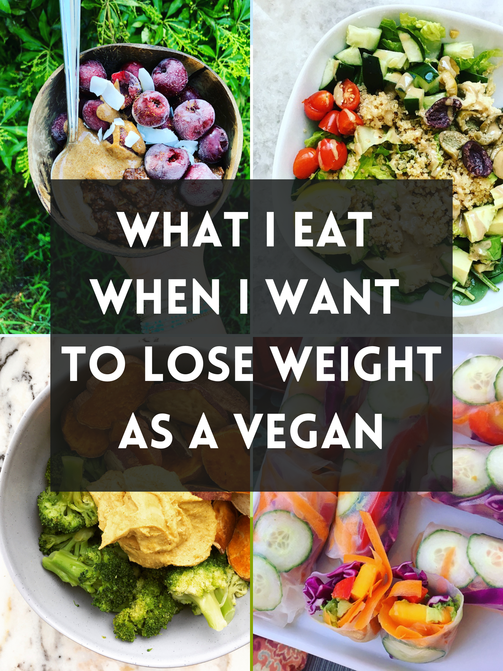 What I Eat When I Want to Lose Weight as a Vegan