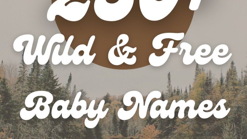 250+ Wild & Adventurous Baby Names (Free-Spirited & Fun)