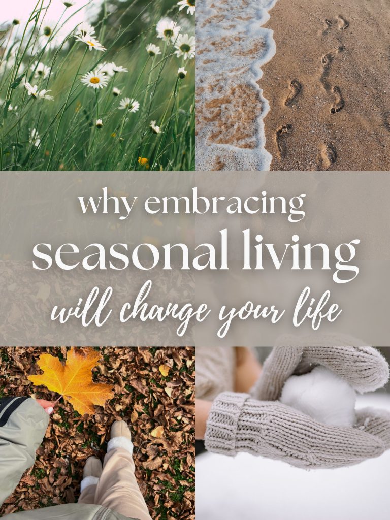 The Benefits of Seasonal Living (Why It Brings More Joy)