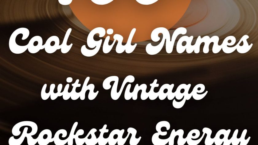 100+ Baby Girl Names with a Cool, Vintage, Rockstar Vibe