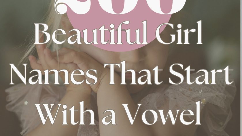 200 Beautiful Girl Names That Start with a Vowel