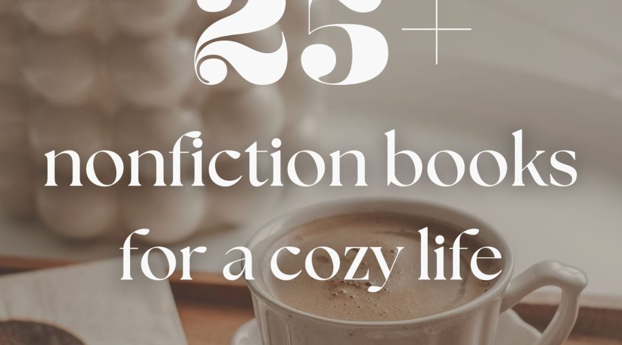 25+ Best Nonfiction Books for a Cozy, Intentional Life