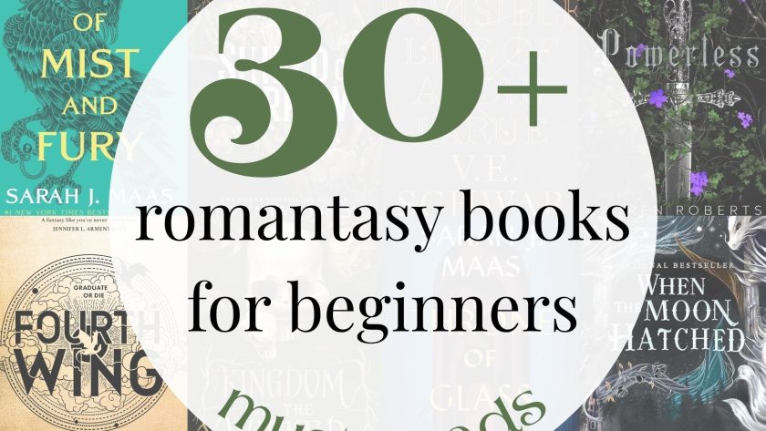 30+ MUST READ Romantasy Books for Beginners