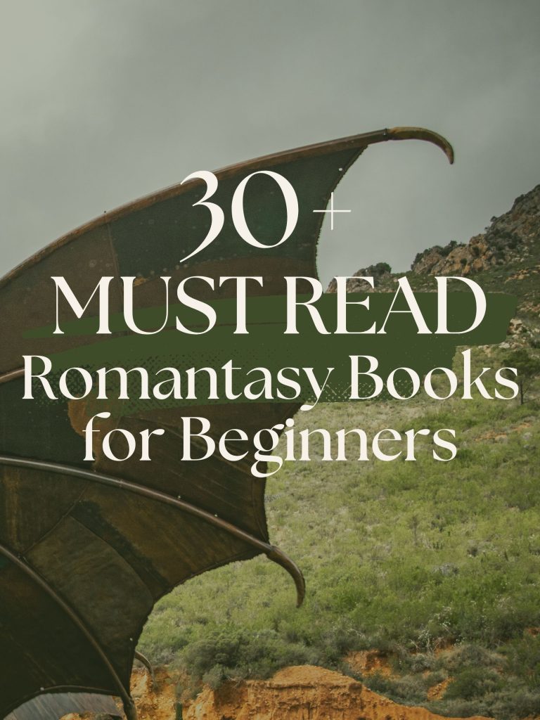30+ MUST READ Romantasy Books for Beginners