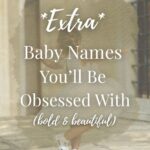 100 Statement Baby Names (Bold, Unique & Unforgettable)