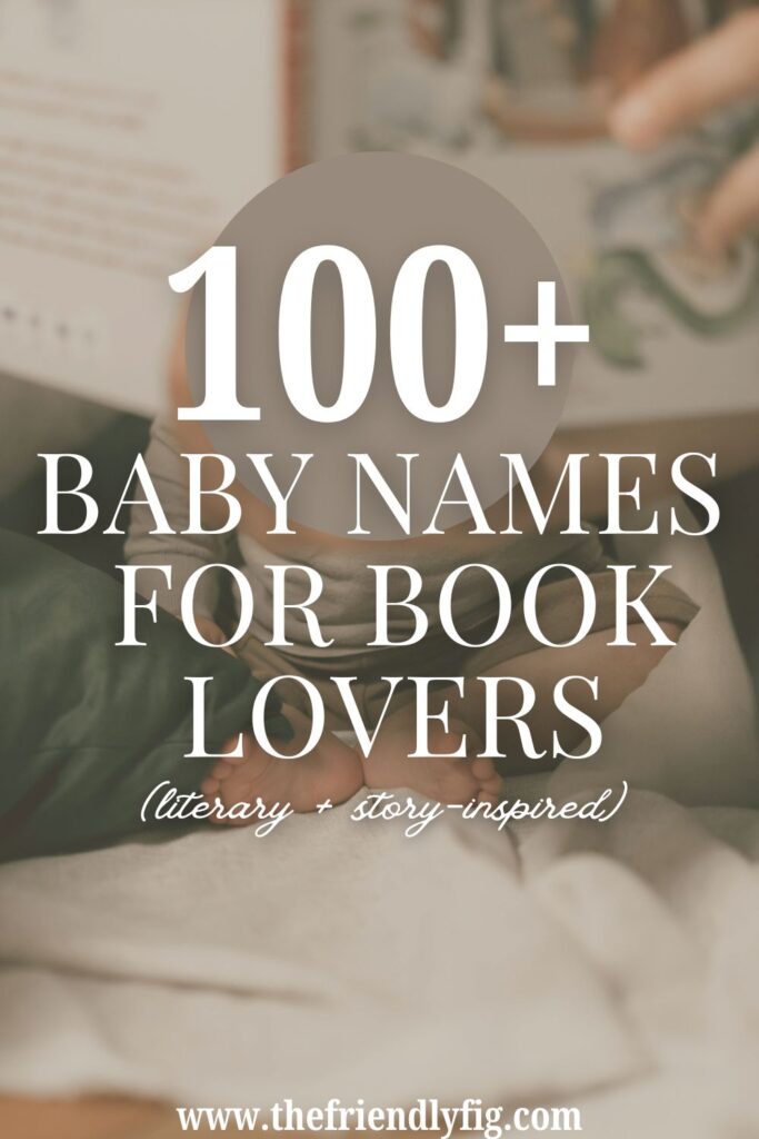 100+ Baby Names for Book Lovers