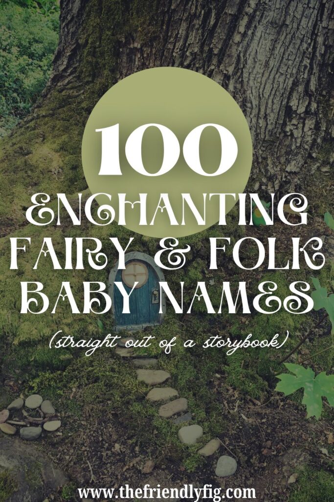 100 Enchanting Fairy & Folk Baby Names