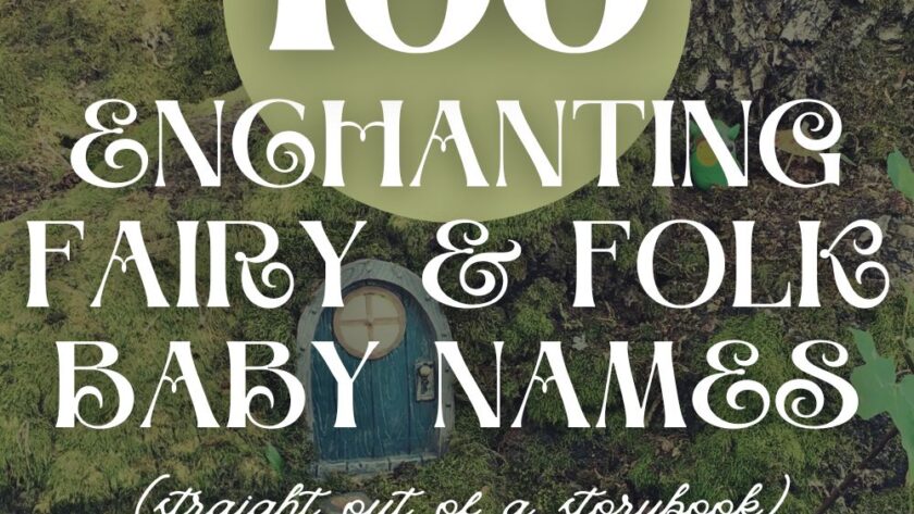 100 Enchanting Fairy & Folk Baby Names