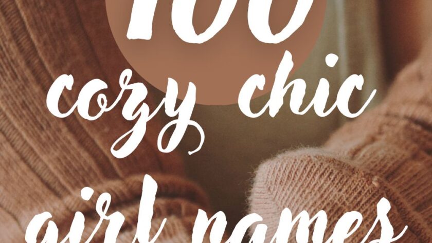 100 Cozy Chic Baby Girl Names
