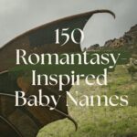 100 Romantasy-Inspired Baby Names
