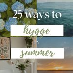 25 Cozy Summer Hygge Ideas for a Slow, Simple Season