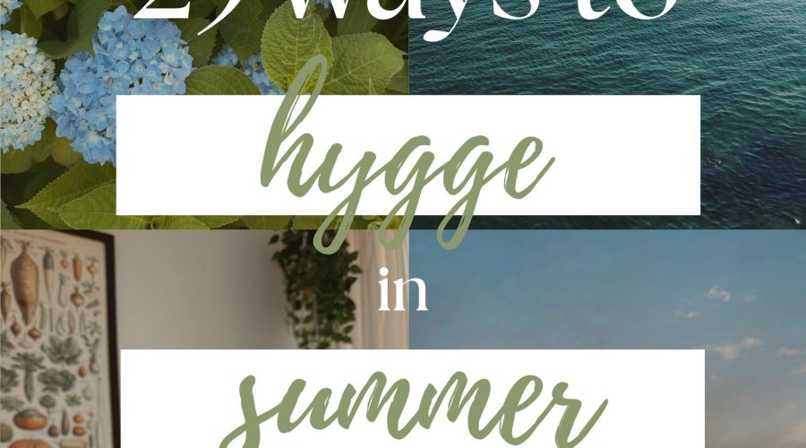 25 Cozy Summer Hygge Ideas for a Slow, Simple Season