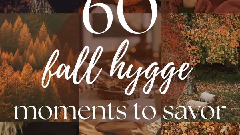 60+ Fall Hygge Moments to Savor This Autumn