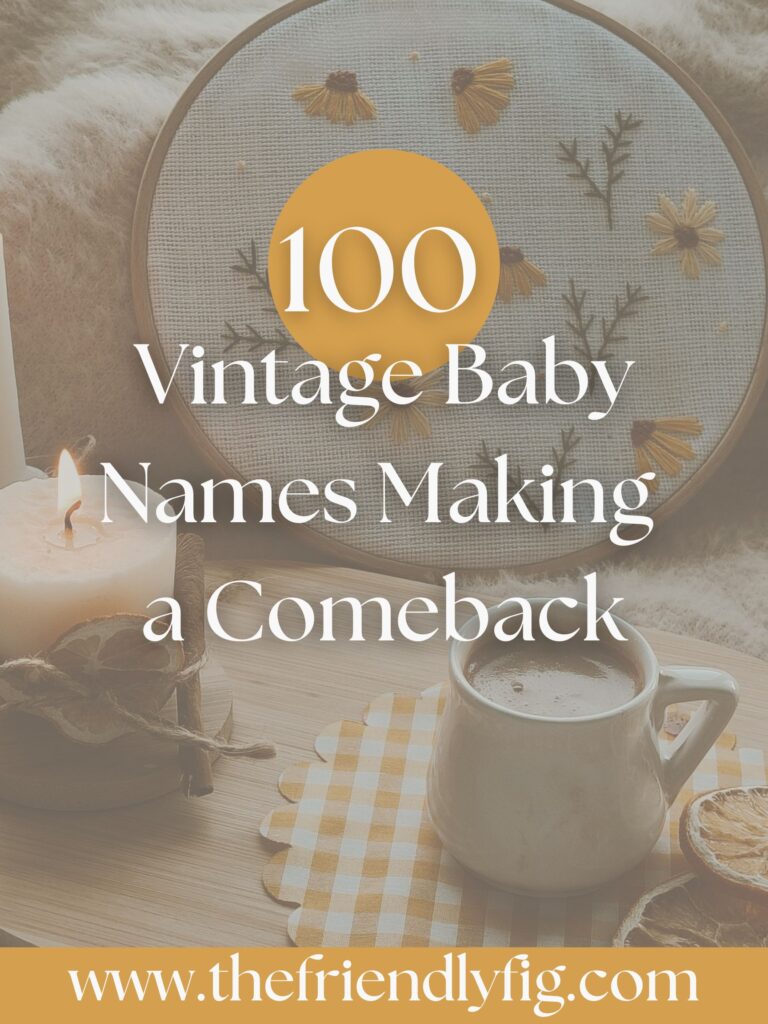 100 Vintage Baby Names Making a Comeback