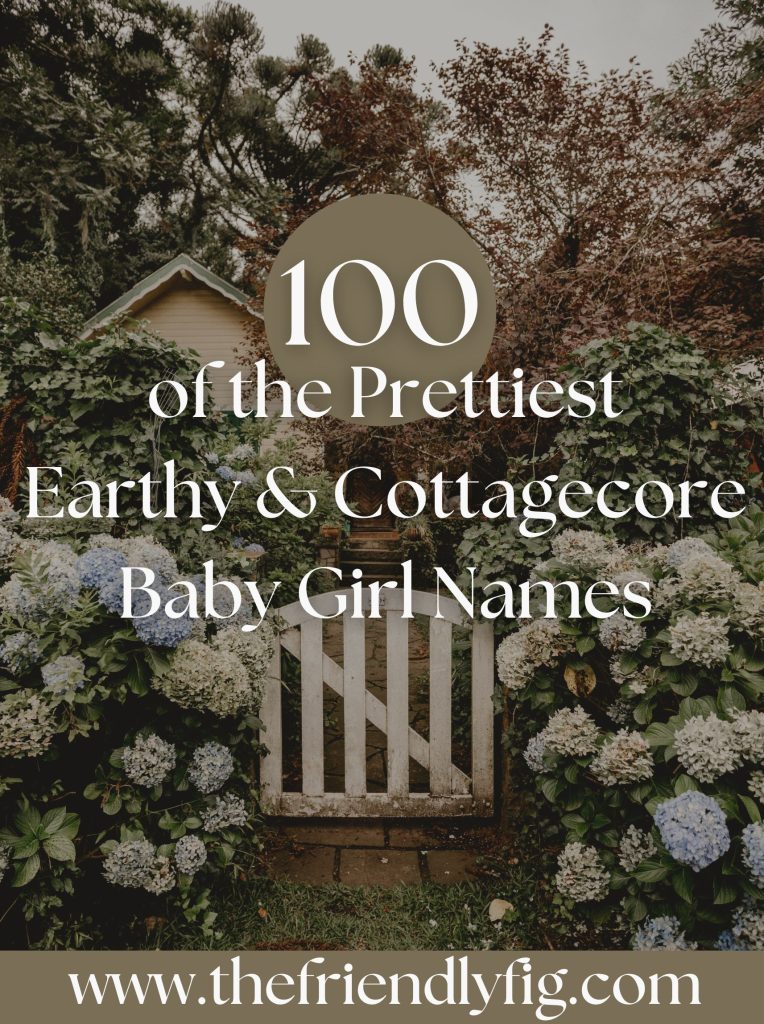 100 of the Prettiest Earthy & Cottagecore Baby Names
