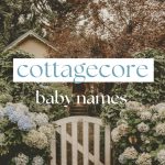 500 cottagecore baby names