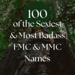100 Sexy Names for Your FMC and MMC