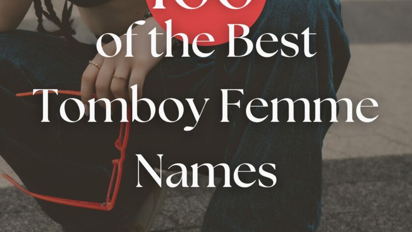 The Best Tomboy Femme Names