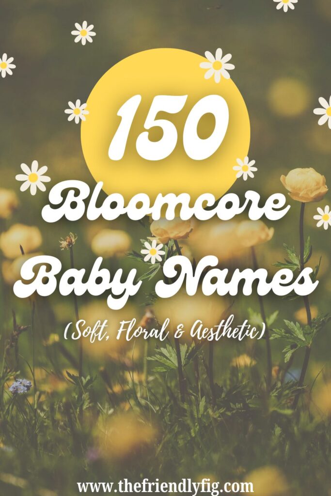 150 Flower Baby Names - Bloomcore Aesthetic