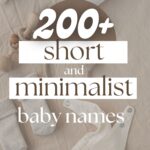 200 short and minimalist baby names