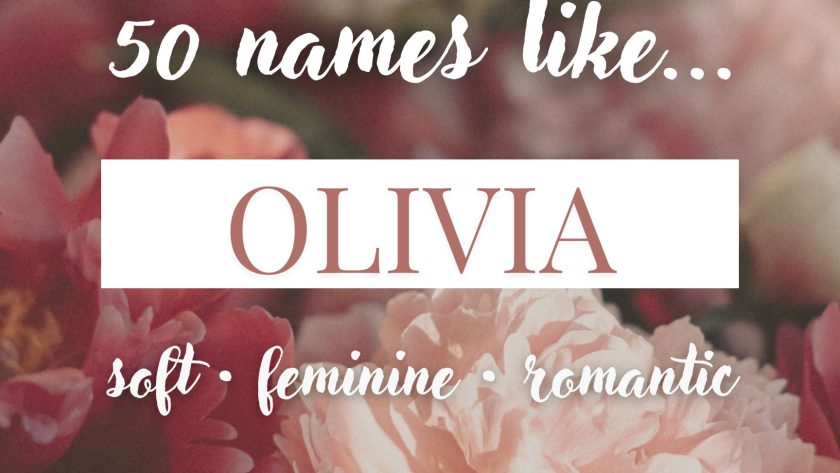 Names Like Olivia (Soft, Feminine & Romantic Picks)