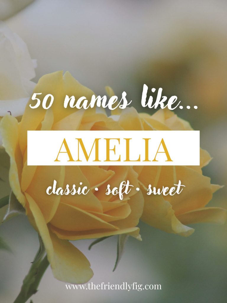 Names Like Amelia (Classic, Soft & Sweet)