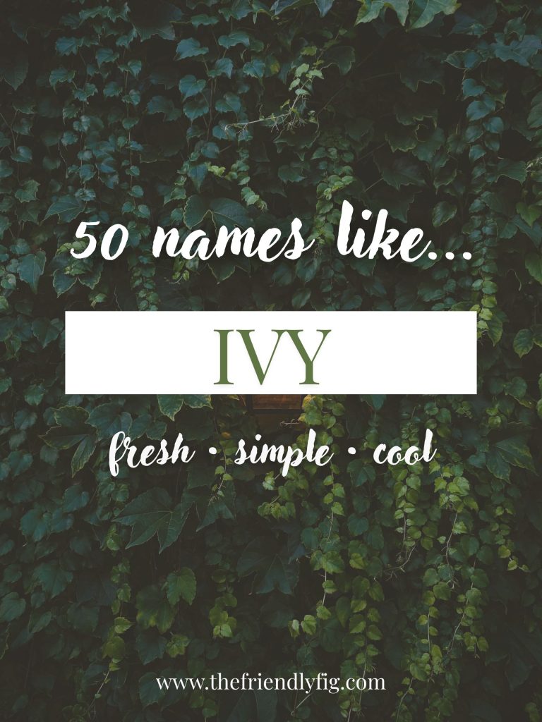 Names Like Ivy (Fresh, Simple & Cool)