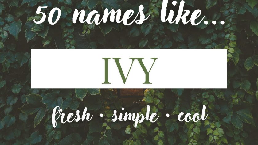 Names Like Ivy (Fresh, Simple & Cool)