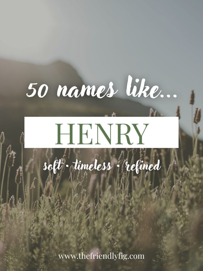 Names Like Henry (Classic, Timeless & Refined)