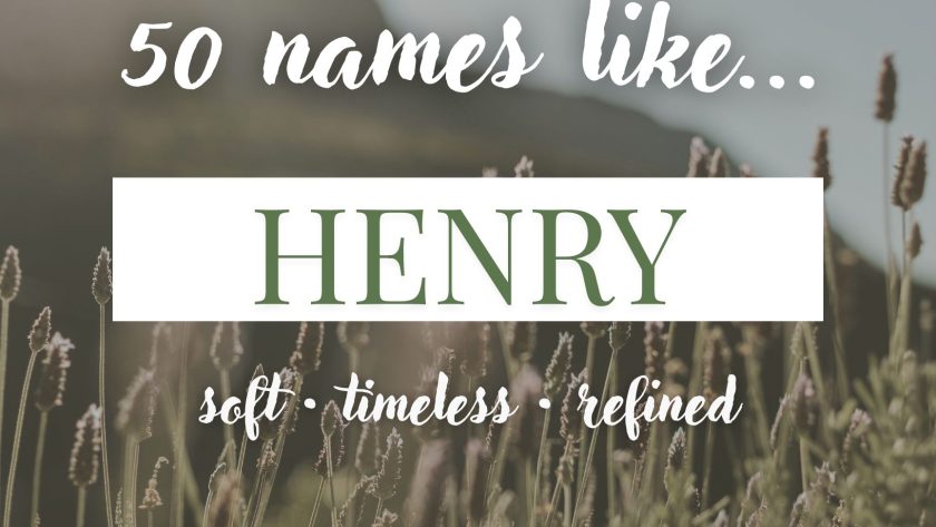 Names Like Henry (Classic, Timeless & Refined)