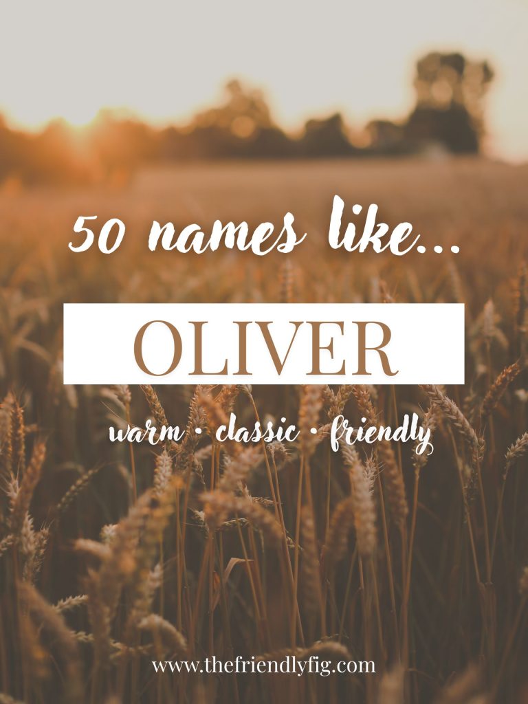 Names Like Oliver (Warm, Classic, Friendly)