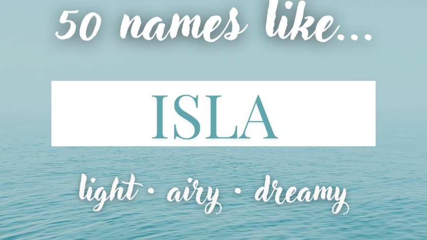 Names Like Isla (Light, Airy & Dreamy)
