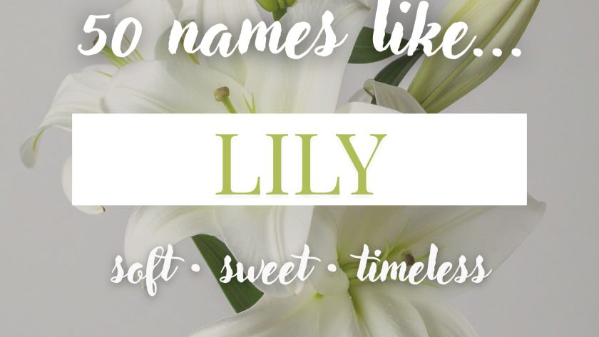 Names Like Lily (Soft, Sweet & Timeless)