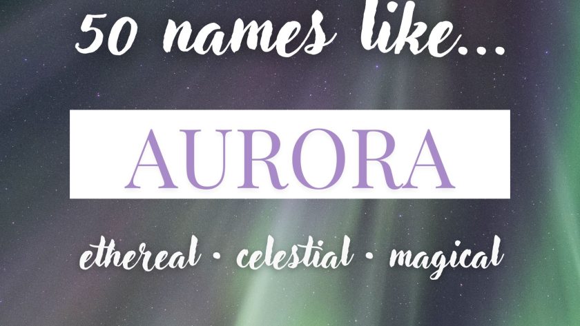 Names Like Aurora (Ethereal, Magical & Celestial)