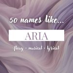 Names Like Aria (Musical, Flowy & Lyrical)