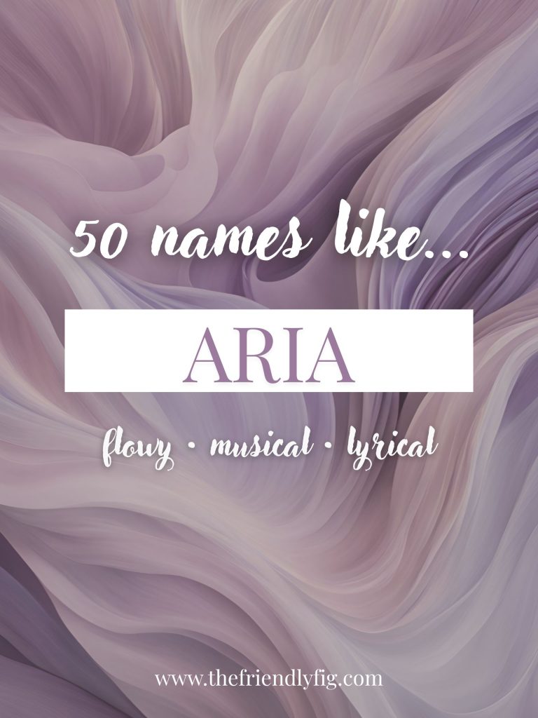 Names Like Aria (Musical, Flowy & Lyrical)