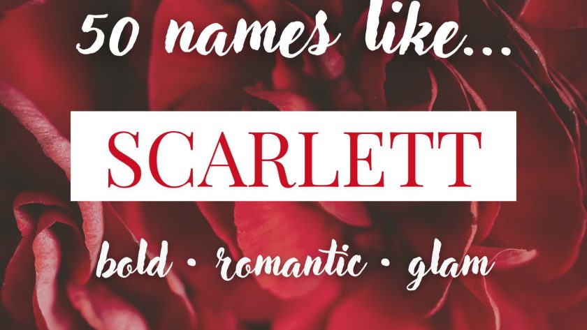 Names Like Scarlett (Bold, Romantic & Glam)