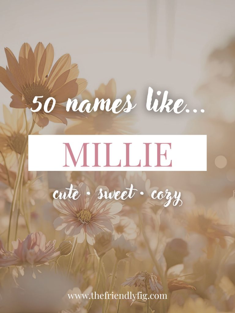 Names Like Millie (Cute, Cozy & Sweet)