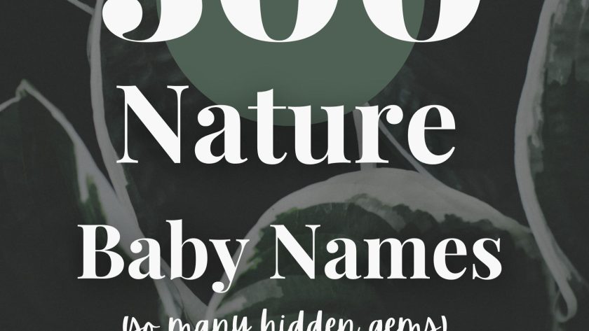 500 Nature Baby Names (Beautiful Ideas for Girls, Boys & Unisex)