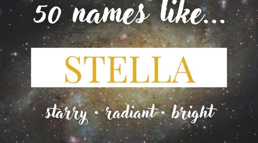 Names Like Stella (Bright & Star-Inspired)