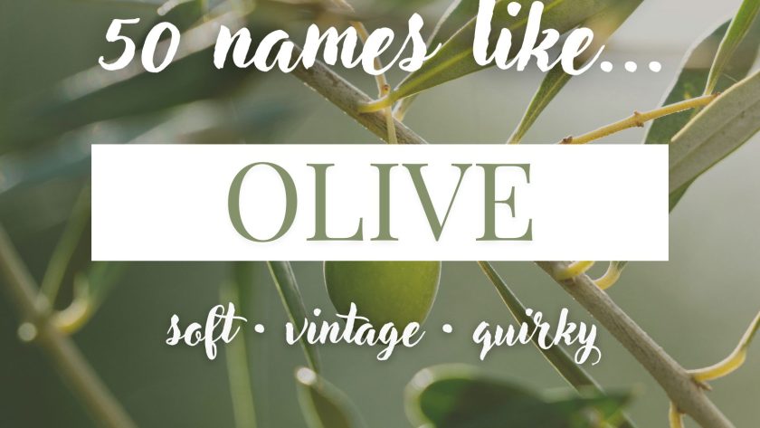 Names Like Olive (Soft, Vintage & Slightly Quirky)