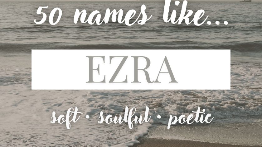 Names Like Ezra (Soft, Soulful & Poetic)