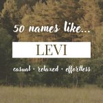Names Like Levi (Relaxed, Casual & Effortless)
