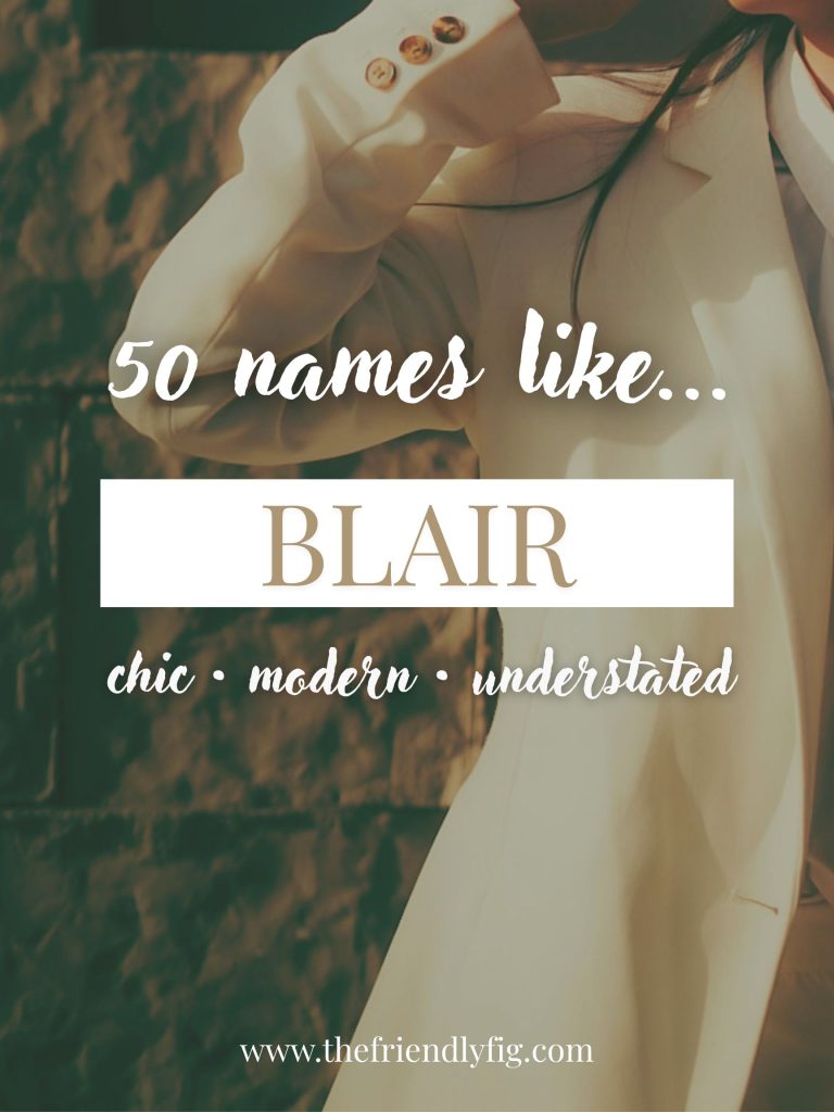 Names Like Blair (Chic, Modern & Understated)