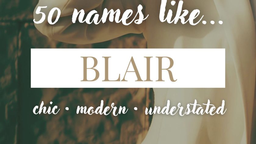 Names Like Blair (Chic, Modern & Understated)