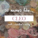 Names Like Cleo (Cool, Artsy & Creative)