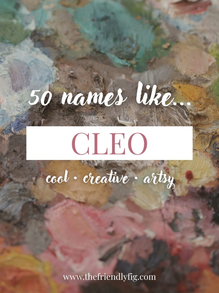 Names Like Cleo (Cool, Artsy & Creative)