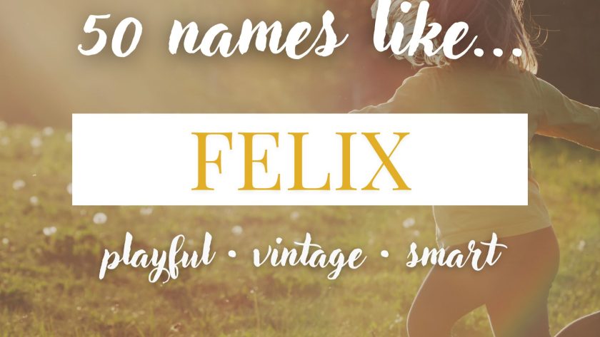Names Like Felix (Playful, Vintage & Smart)